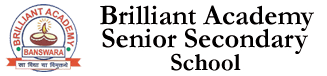 BRILLIANT ACADEMY SR SEC SCHOOL BANSWARA